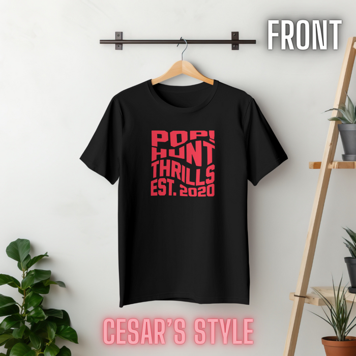 Pop! Hunt Thrills  EST. 2020 T-shirt Merch (Limited Pre-Order Run)